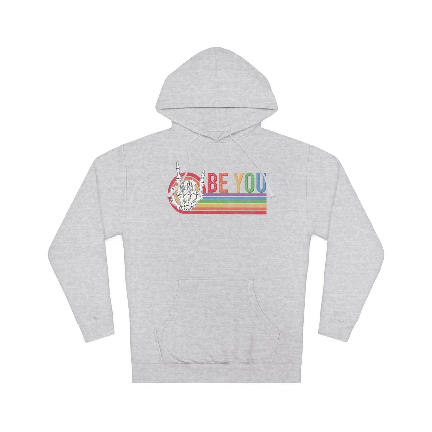 Be You Pride Sweatshirts