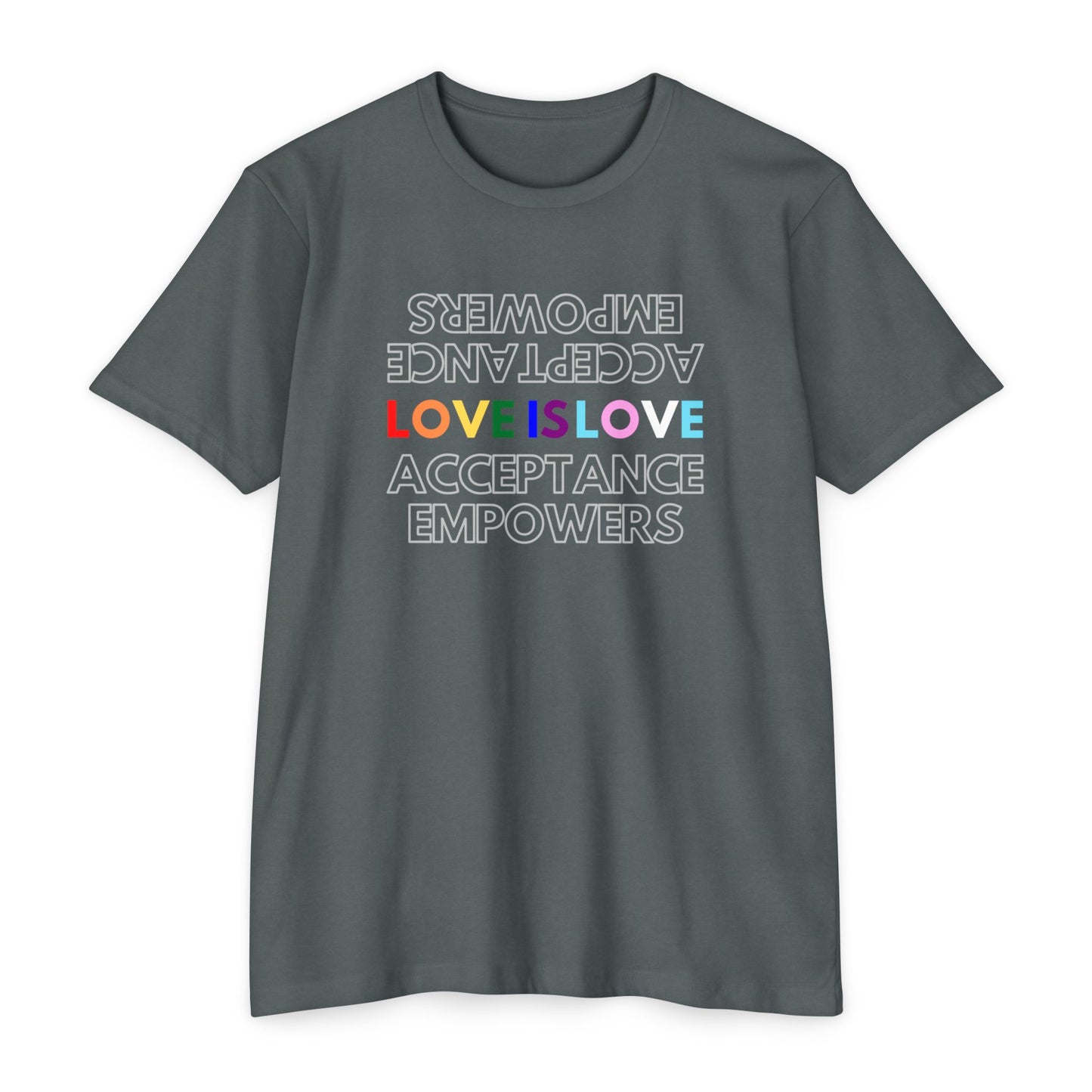 Love is Love, Acceptance Empowers T-Shirt