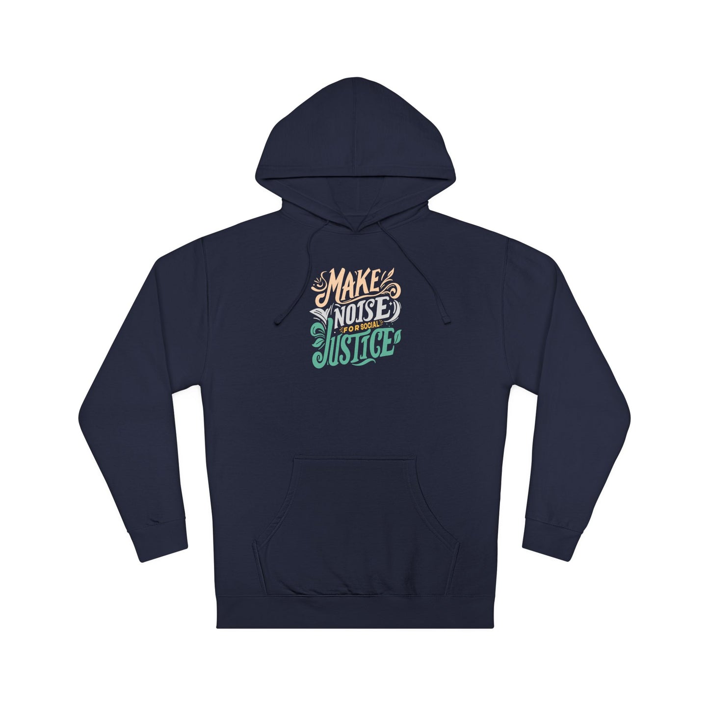 Make Noise for Social Justice Sweatshirts