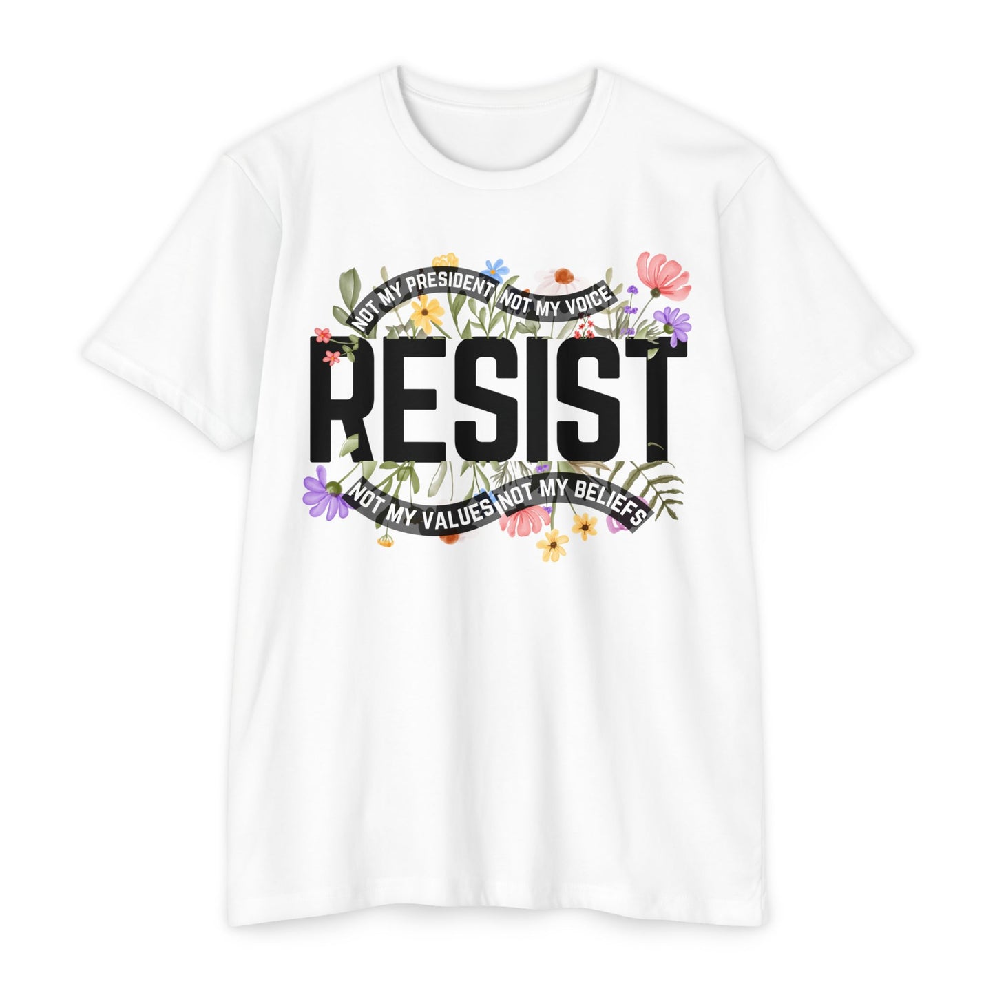 Resist-Not My President T-Shirt