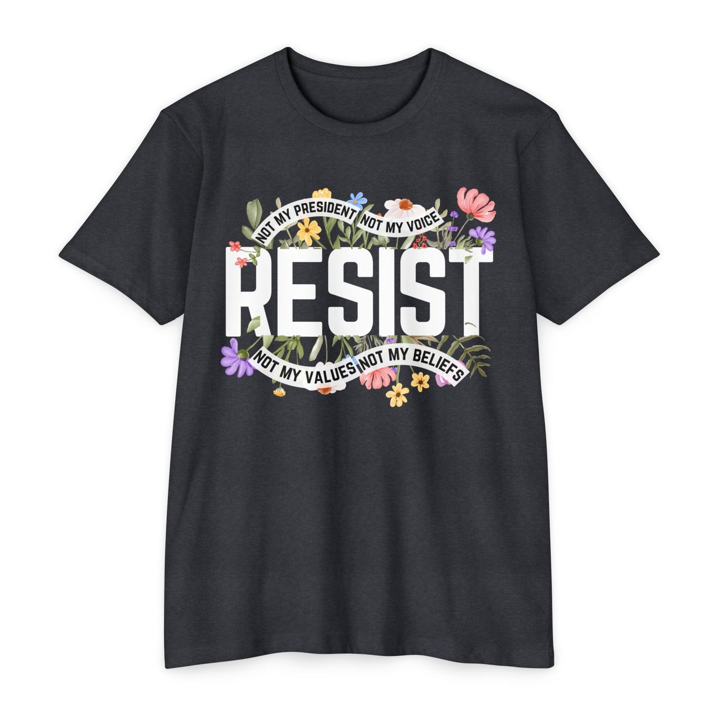 Resist-Not My President T-Shirt