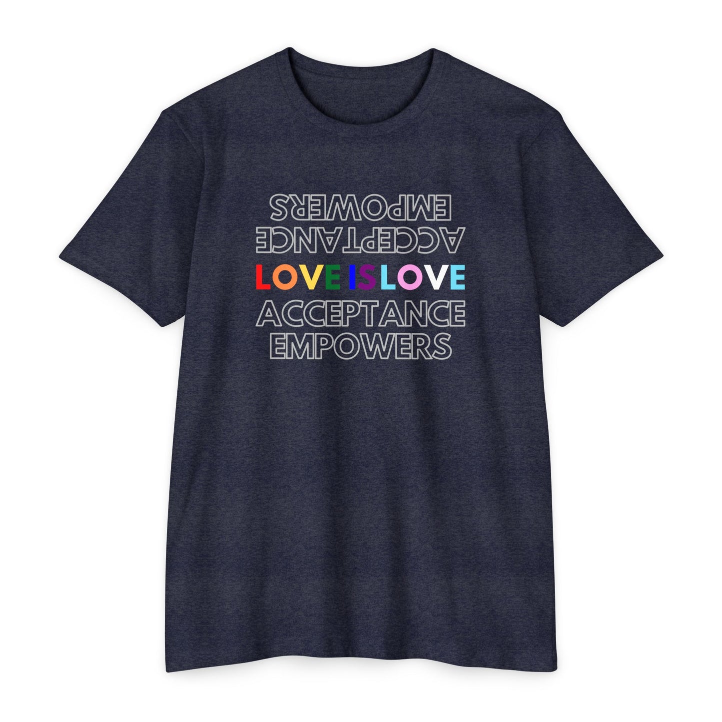 Love is Love, Acceptance Empowers T-Shirt
