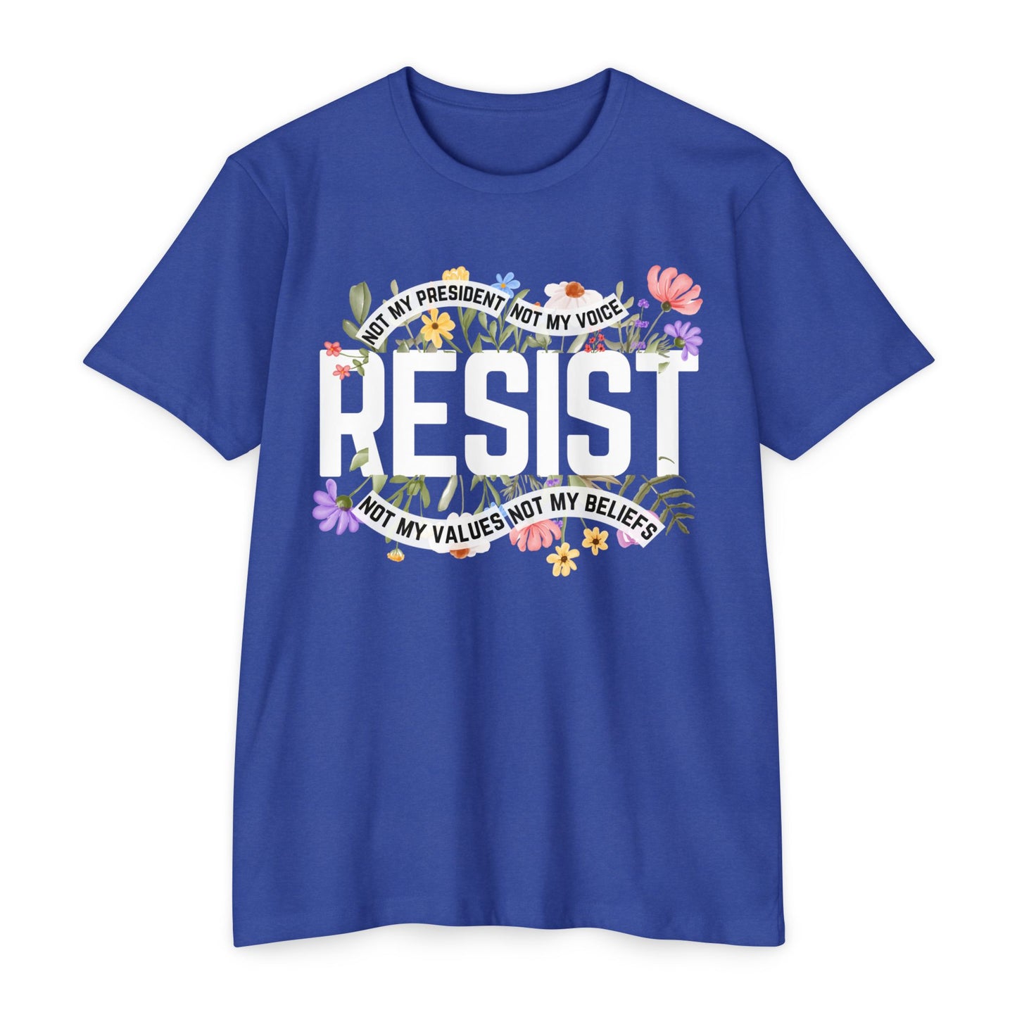 Resist-Not My President T-Shirt