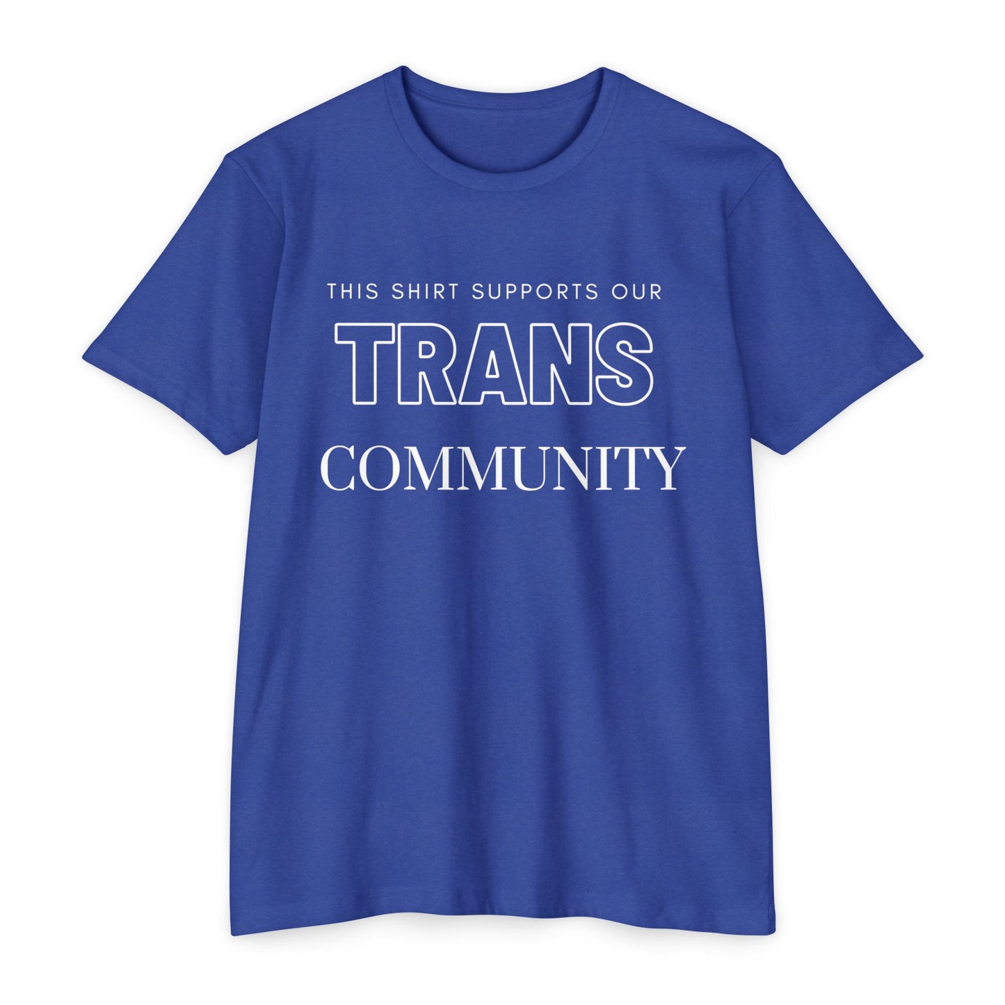 I Support Our Trans Community T-Shirt