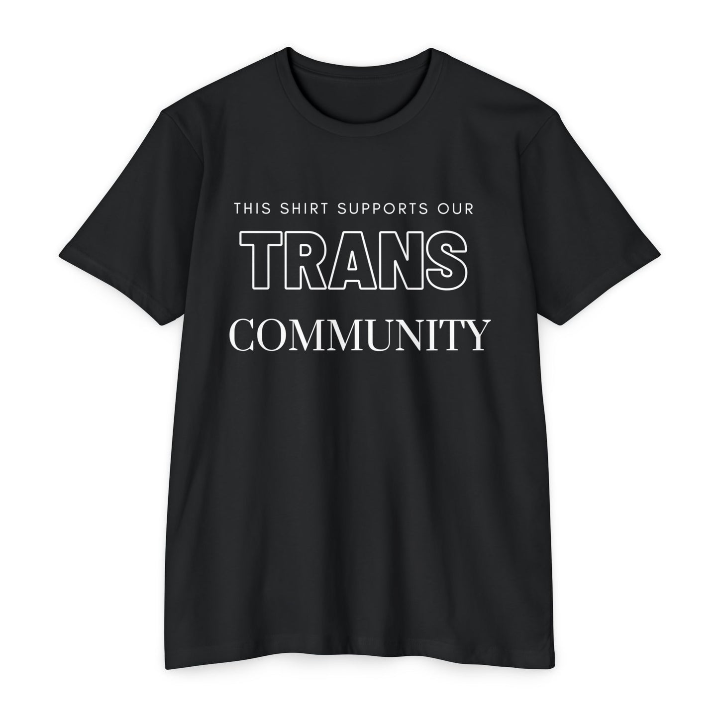 I Support Our Trans Community T-Shirt