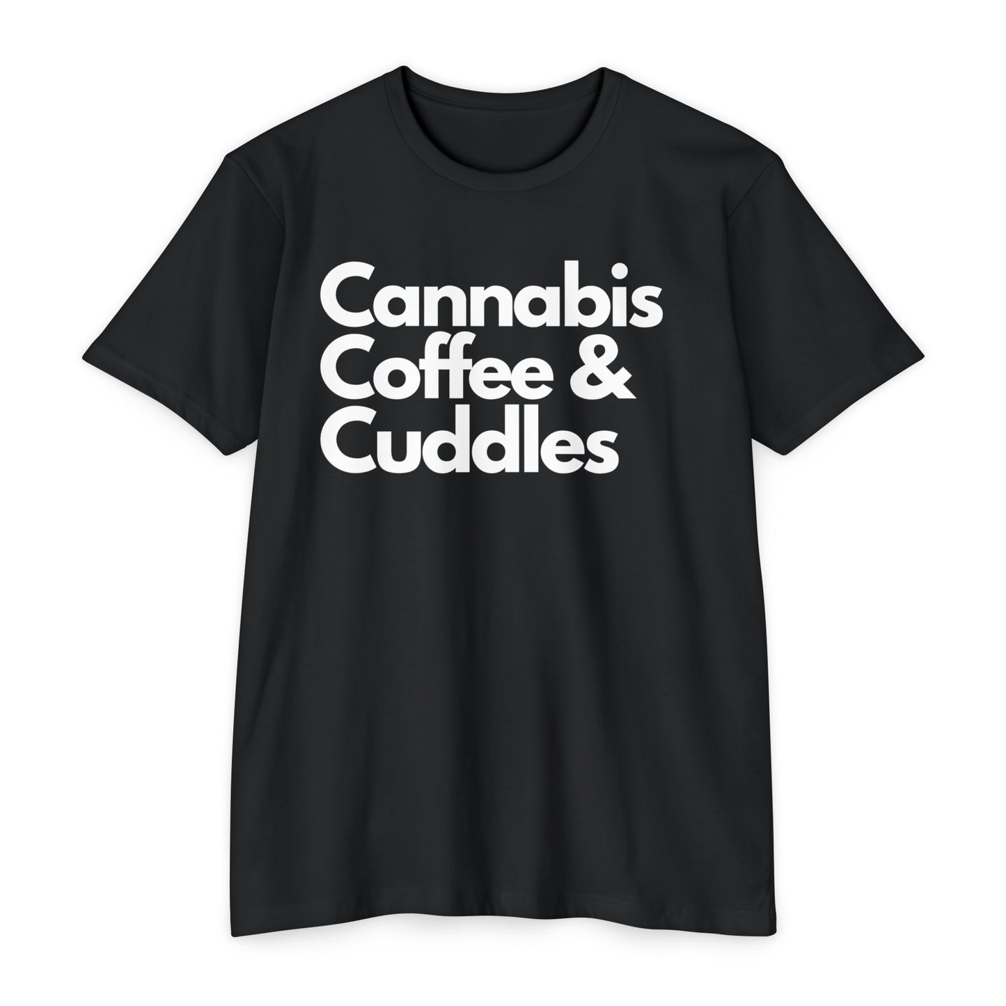 Cannabis, Coffee and Cuddles T-Shirt