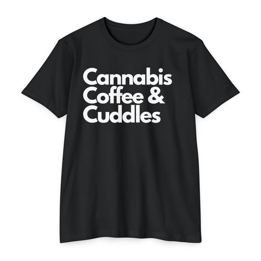 Cannabis, Coffee and Cuddles T-Shirt