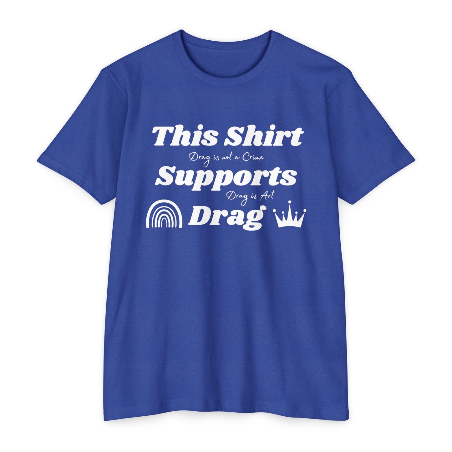 I Support Drag Queens T-Shirt